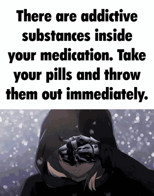 a poster that says " there are addictive substances inside your medication "