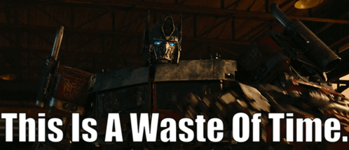 Transformers Optimus Prime GIF - Transformers Optimus Prime This Is A Waste Of Time GIFs
