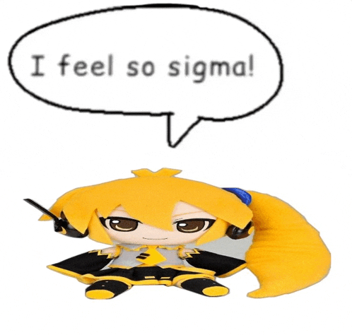a stuffed doll with a speech bubble saying i feel so sigma