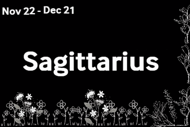 a sign that says sagittarius with flowers around it