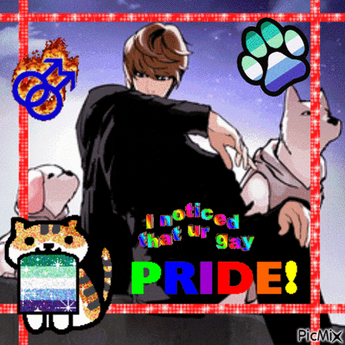 a picture of a man with two dogs and the words " i noticed that ur gay pride ! "