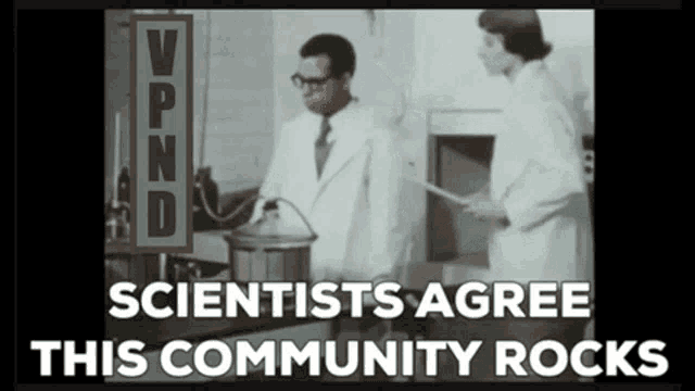 scientists agree this community rocks written on a black and white photo