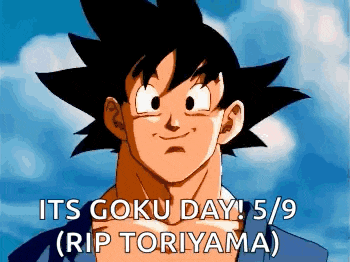 a picture of a cartoon character with the words `` its goku day ! ''