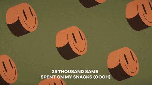 25thousand Same Spent On My Snacks Oooh Trouble GIF - 25thousand Same Spent On My Snacks Oooh Trouble Popped GIFs