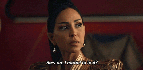 a woman says how am i meant to feel