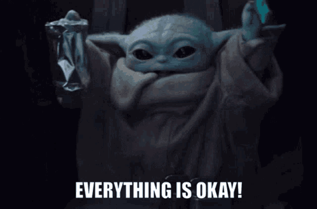 a baby yoda from the mandalorian is holding a can of soda and saying everything is okay !