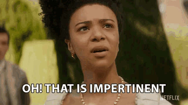 a woman is saying oh that is impertinent in a netflix ad
