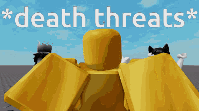 a yellow robot is standing in front of a blue sky with the words " death threats " on it