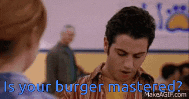 a man talking to a woman with the words " is your burger mastered " written below him