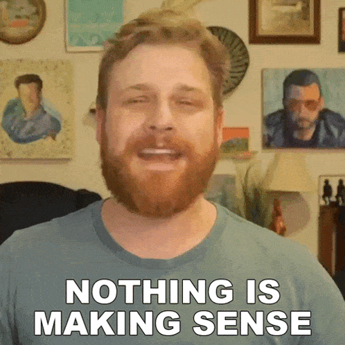 Nothing Is Making Sense Grady Smith GIF - Nothing Is Making Sense Grady Smith Thats Nonsense GIFs