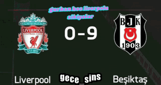 a scoreboard showing liverpool 0-9 and bjk 1903
