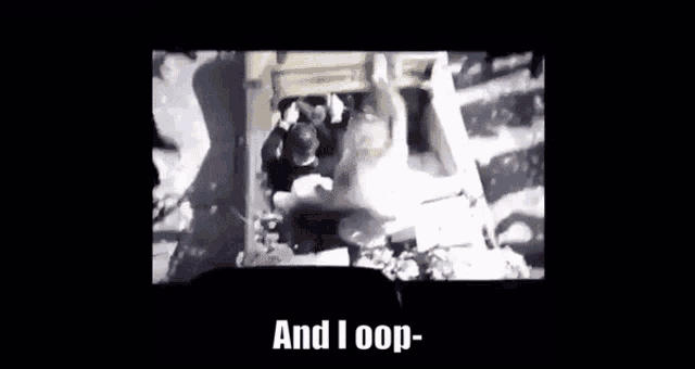a black and white photo of a group of people in a car with the words `` and i loop '' written on the bottom .