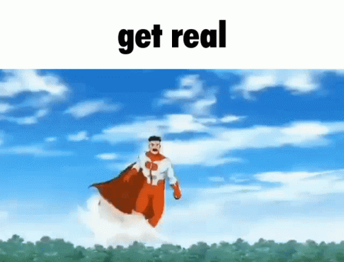 Get Real Obtain Realism GIF - Get Real Obtain Realism Omni Man Get Real GIFs