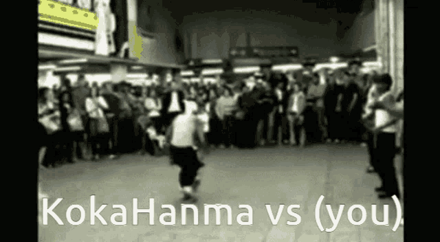 a black and white photo of a crowd with the words kokahanna vs ( you )