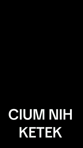 a black background with white text that says cium nih ketek