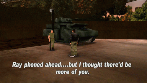 Gtagif Gta One Liners GIF - Gtagif Gta One Liners Ray Phoned Ahead But I Thought Thered Be More Of You GIFs