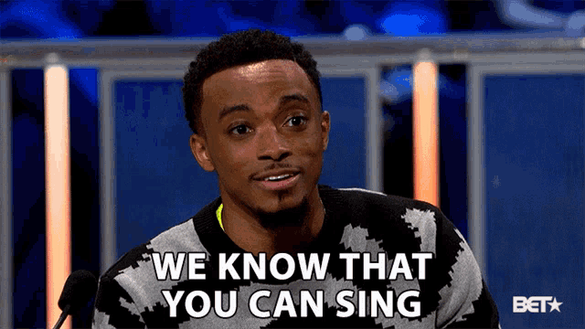 We Know That You Can Sing We Are Well Aware GIF - We Know That You Can Sing We Are Well Aware You Are A Talented Singer GIFs
