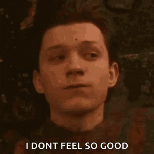 a close up of a man 's face with the words `` i do n't feel so good '' written on it .