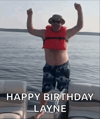 a man wearing a life jacket is jumping in the air on a boat with the caption happy birthday layne