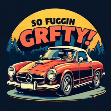 a man is driving a red mercedes with the words so fuggin grfty written above him