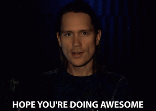 Hope Youre Doing Awesome Per Fredrik Asly GIF - Hope Youre Doing Awesome Per Fredrik Asly Pellek GIFs