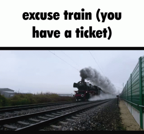 Excuse Train Train GIF - Excuse Train Train Ticket GIFs