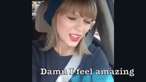 Damn I Feel Amazing GIF - Amazing Taylor Swift GIFs