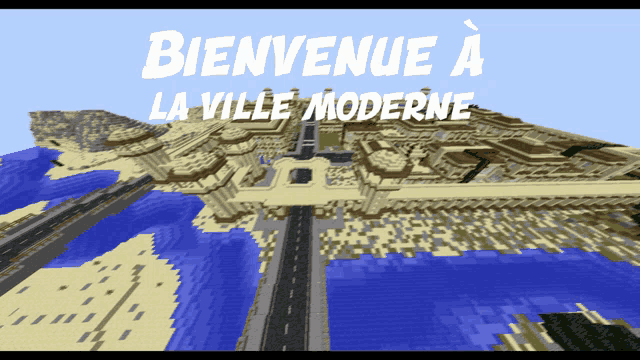 an aerial view of a city with the words bienvenue a la ville moderne written above it