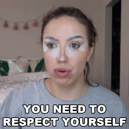 You Need To Respect Yourself Stella Rae GIF - You Need To Respect Yourself Stella Rae Be Respectful GIFs