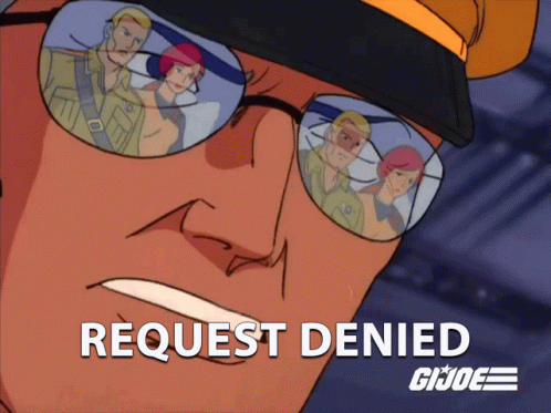 Request Denied Colonel Sharp GIF - Request Denied Colonel Sharp Gi Joe A Real American Hero GIFs