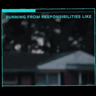 a picture of a person running down a street with the words running from responsibilities like