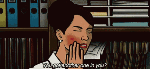 a cartoon of a woman covering her mouth with her hand and the words " you got another one in you "