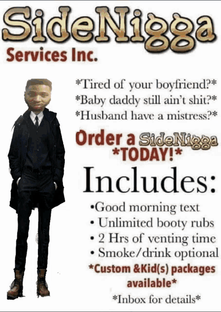 an advertisement for side nigga services inc.