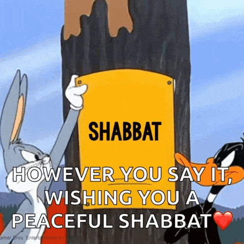 bugs bunny and daffy duck are holding up a sign that says shabbat