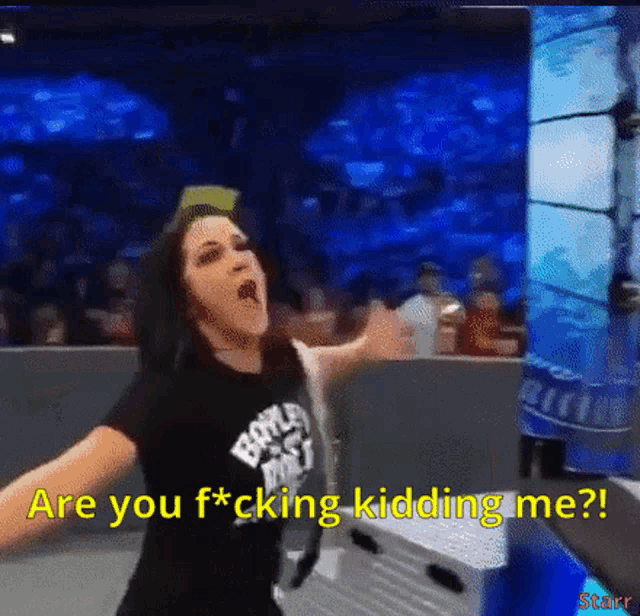 a woman in a black shirt says are you f * cking kidding me ?
