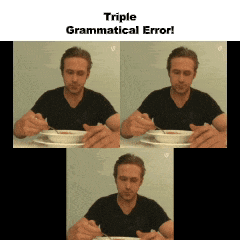 a man is sitting at a table with a bowl of soup in front of him and the words triple grammatical error below him