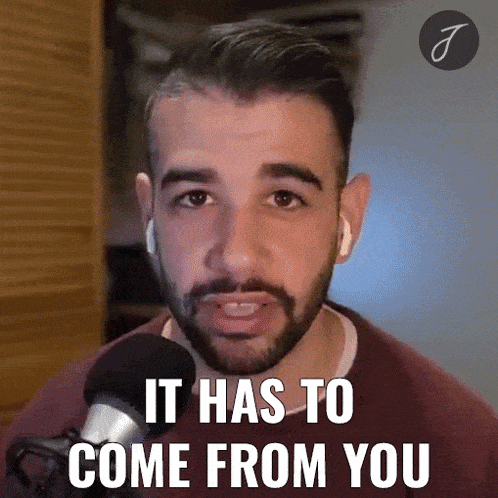 It Has To Come From You Justin Khanna GIF - It Has To Come From You Justin Khanna Thats Got To Be From You GIFs