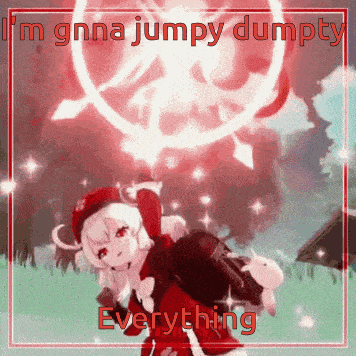 a picture of a girl with the words " i 'm gnna jumpy dumpty everything "