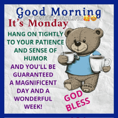 a teddy bear is holding two cups of coffee and says good morning my sweet darling