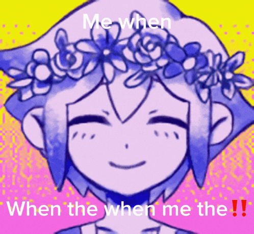 a drawing of a girl with a flower crown on her head with the caption " me when when the when me the !! "