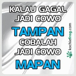 a sticker that says kalau gagal jadi cowo tampan cobalah jadi cowo mapan
