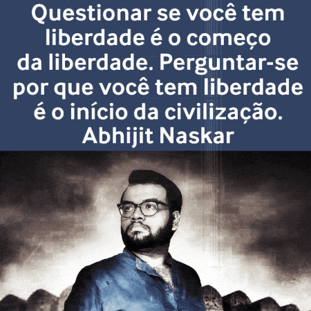a poster of a man with glasses and the words questionar se você tem liberdade e o comeco da liberdade