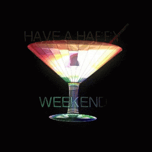 Have A Happy Weekend Drinks GIF - Have A Happy Weekend Drinks Friday GIFs
