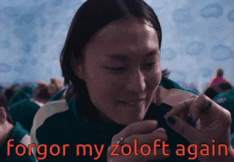 a picture of a woman with the words forgor my zoloft again