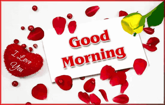 a card that says good morning with a heart and rose petals around it