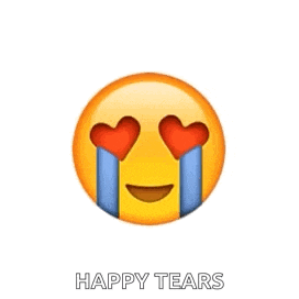 an emoji with tears coming out of its eyes and the words `` happy tears '' written below it .