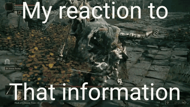a screenshot of a video game with the caption my reaction to that information