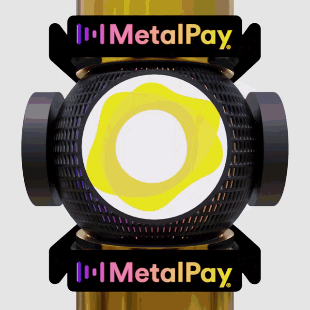a metalpay sign with a yellow circle on it