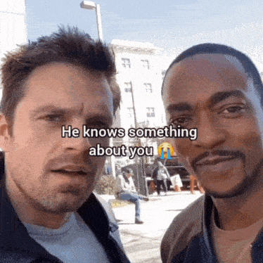 two men are posing for a picture and one of them says " he knows something about you "