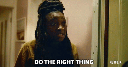 Do The Right Thing Be Good GIF - Do The Right Thing Be Good Act Right GIFs